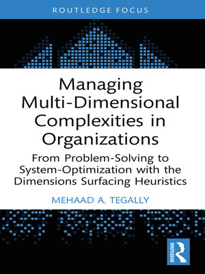 cover image of Managing Multi-Dimensional Complexities in Organizations